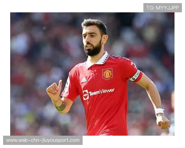 布鲁诺·费尔南德斯组织推进作用明显